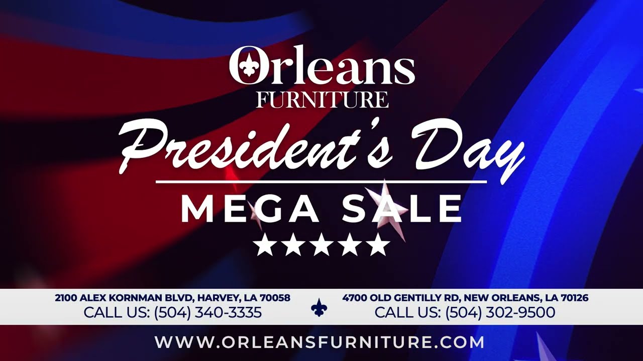 Orleans Furniture First-ever Presidents Day MEGA Sale!