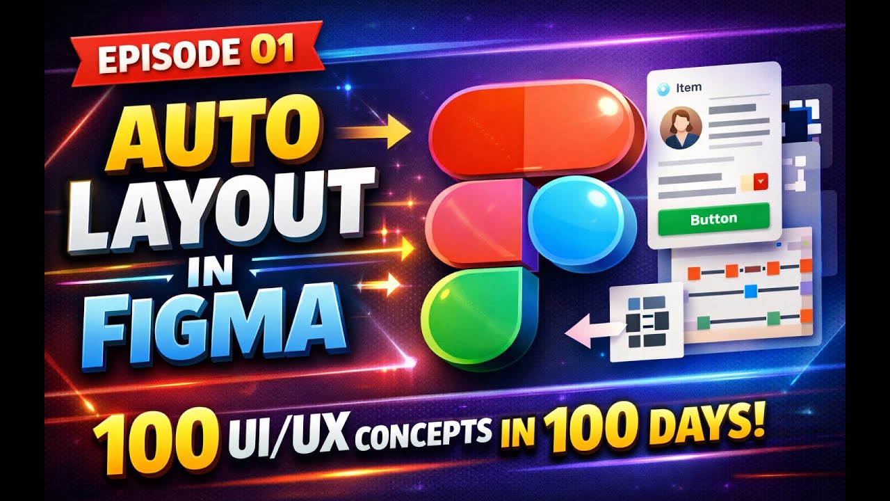 Auto Layout in Figma Explained | UI/UX Concept #01 | 100 UI/UX Concepts in 100 Days