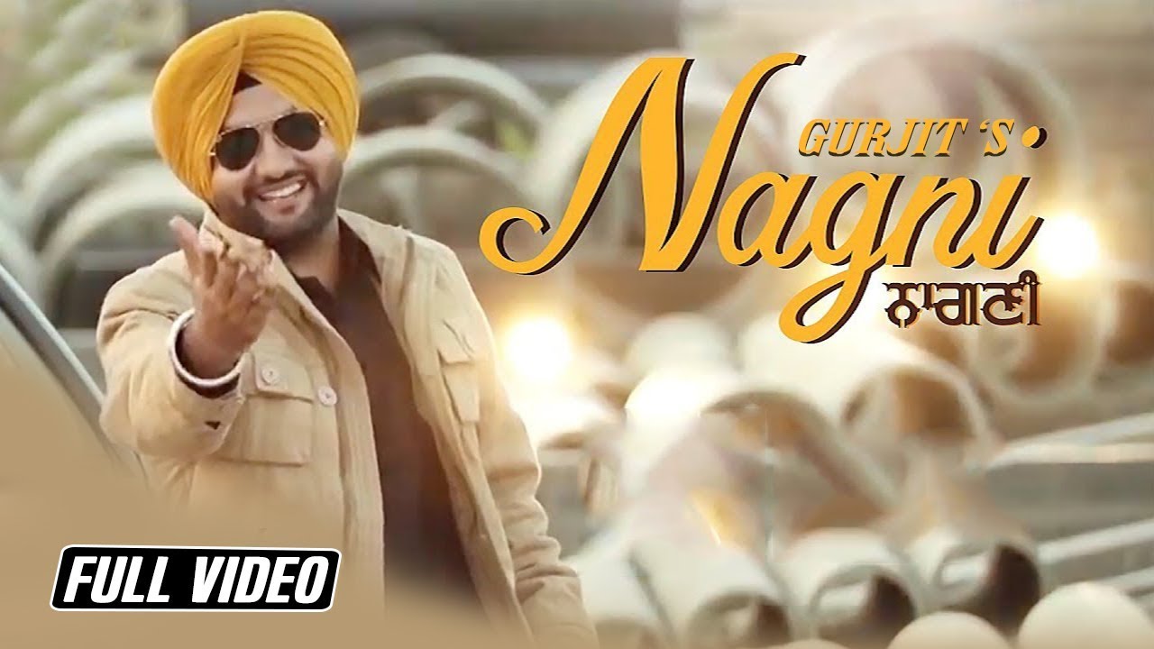 Nagni  || Gurjit || Full HD Video || Latest Punjabi Song 2017 || Angel Records