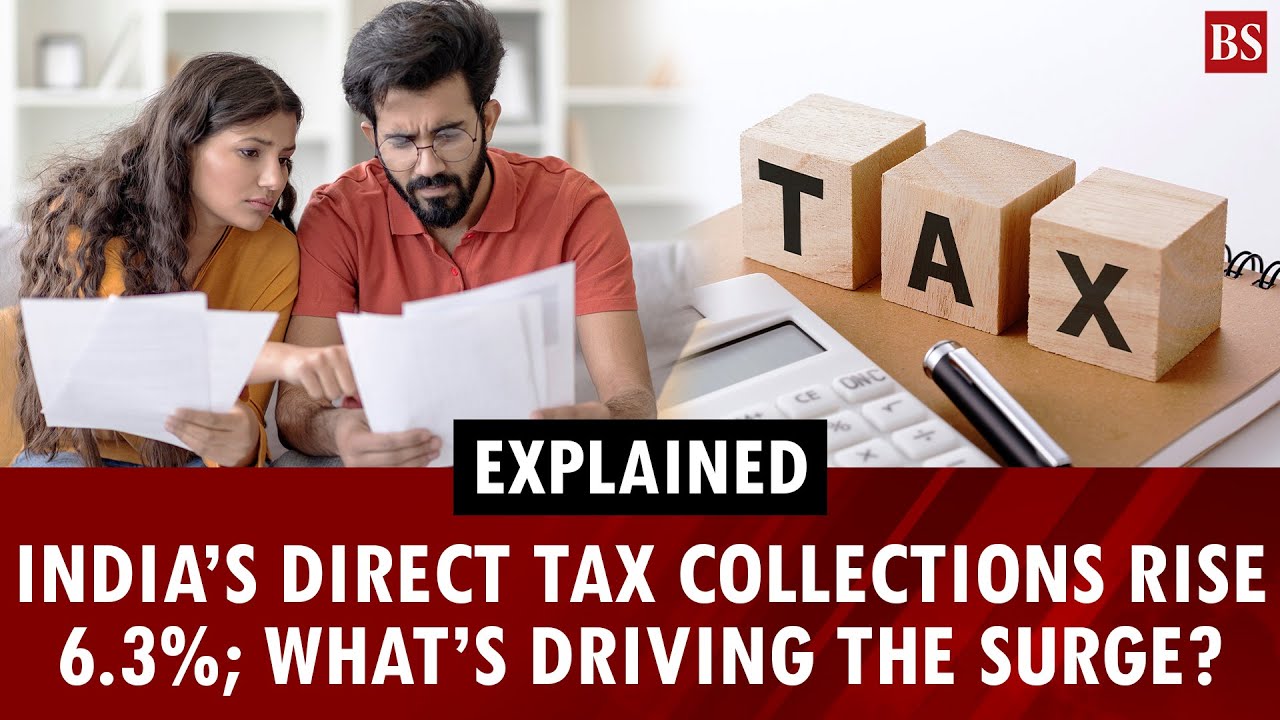 India&rsquo;s direct tax collections rise 6%; what&rsquo;s driving the surge? | Income Tax | ITR | Finance 