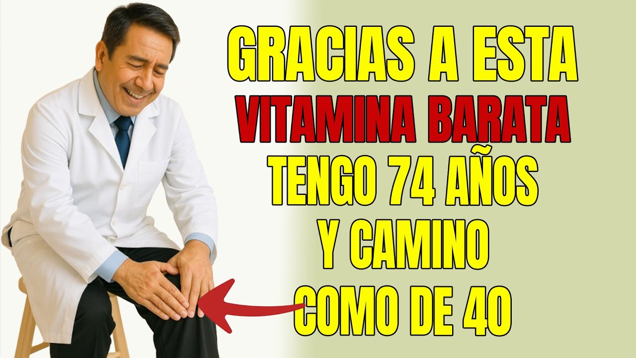 VITAMINA MILAGROSA Para CAMINAR MEJOR Después de los 70