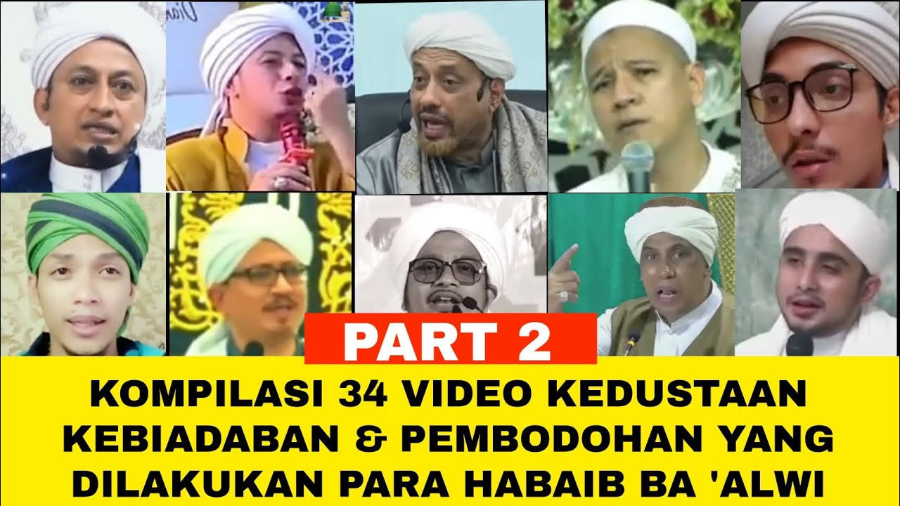 [PART 2] 🔴Kompilasi 34 Video Kedustaan & Penyesatan Akidah oleh Habib Ba 'Alwi