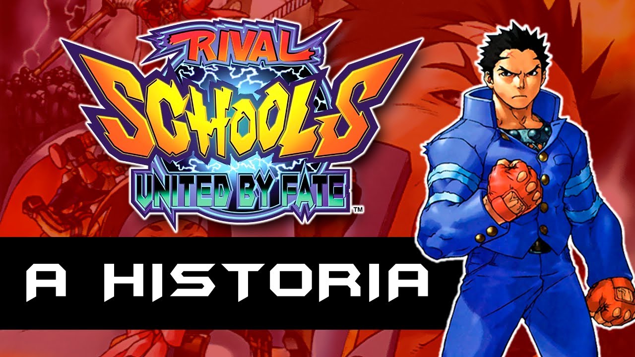 A HISTÓRIA DE RIVAL SCHOOLS