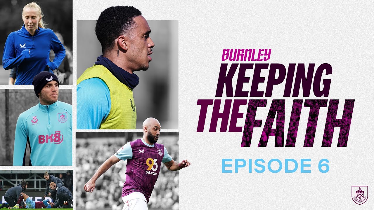 Aaron Ramsey's Road To Recovery | Burnley: Keeping The Faith | Episode 6