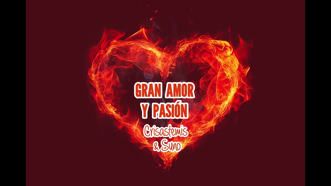 Crisastemis 🔥 Gran Amor y Pasión 