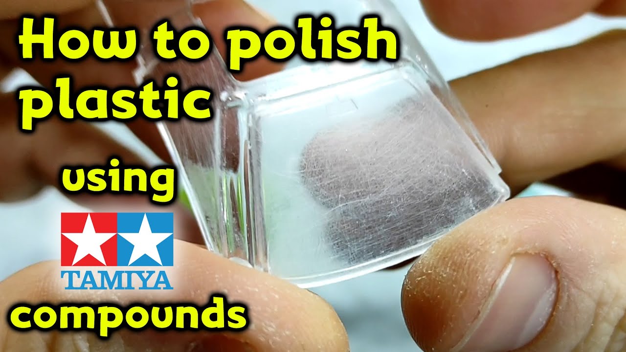 How to polish plastic  - with Tamiya compounds