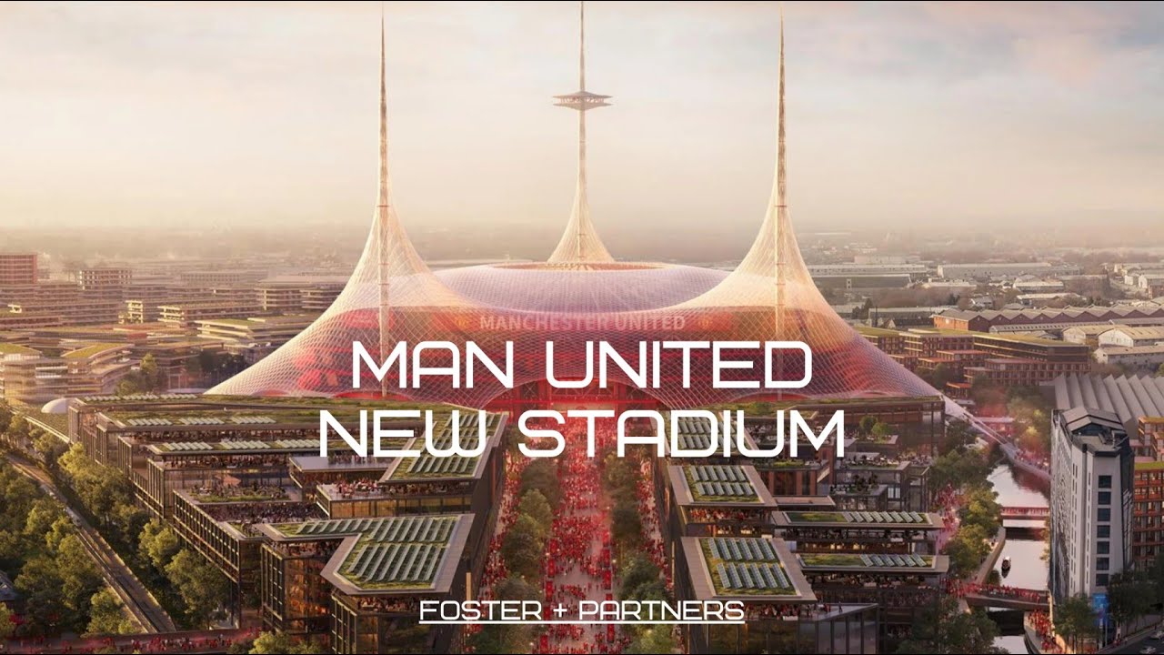 New Old Trafford | Manchester United’s Legendary Stadium Design