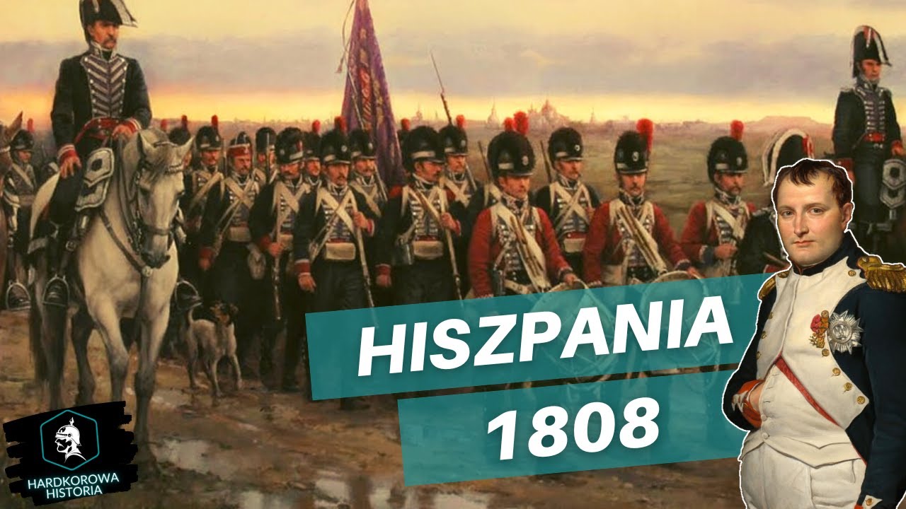 HISZPANIA W OGNIU - Wojna na Półwyspie Iberyjskim 1808