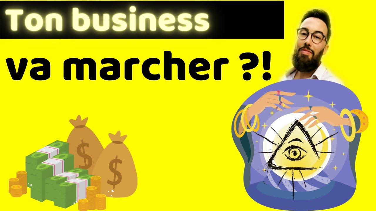 Comment tester son march&eacute; 😱😱 (et savoir qu'un business va fonctionner)