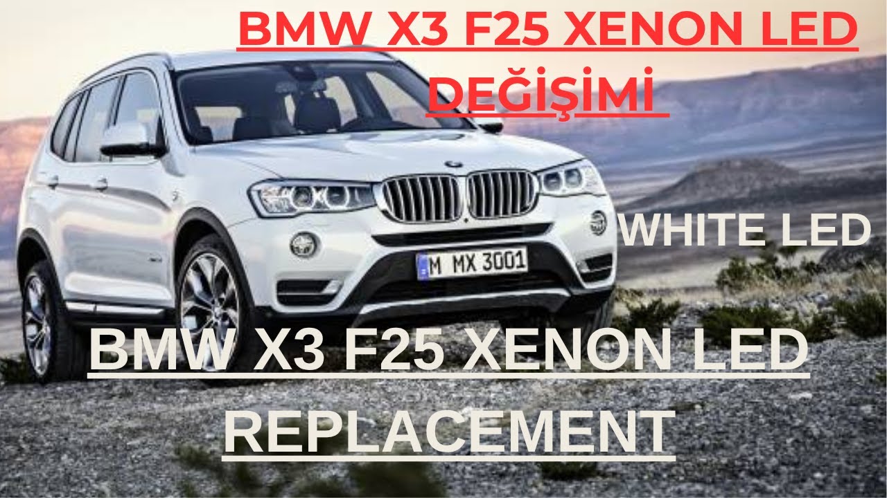 BMW X3-X4-X5 / F25/ BEYAZ LED'E DÖNÜŞÜM/ WHITE LED REPLACEMENT