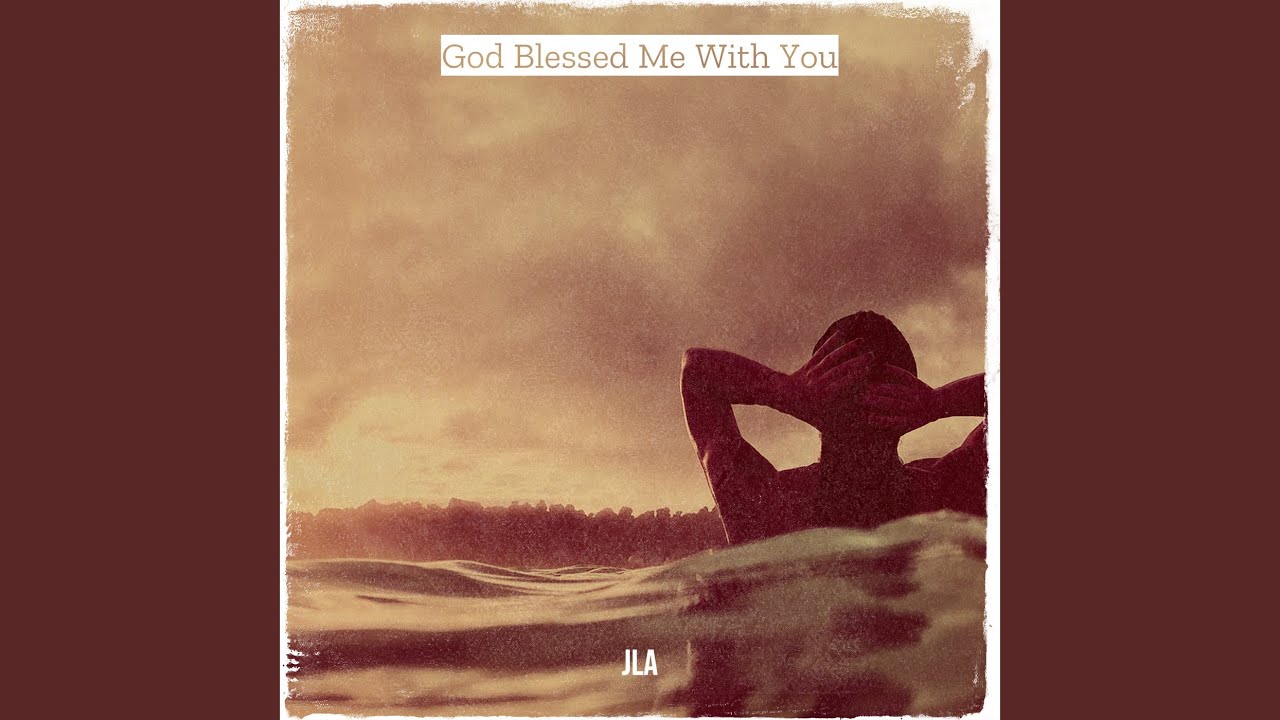 God Blessed Me With You