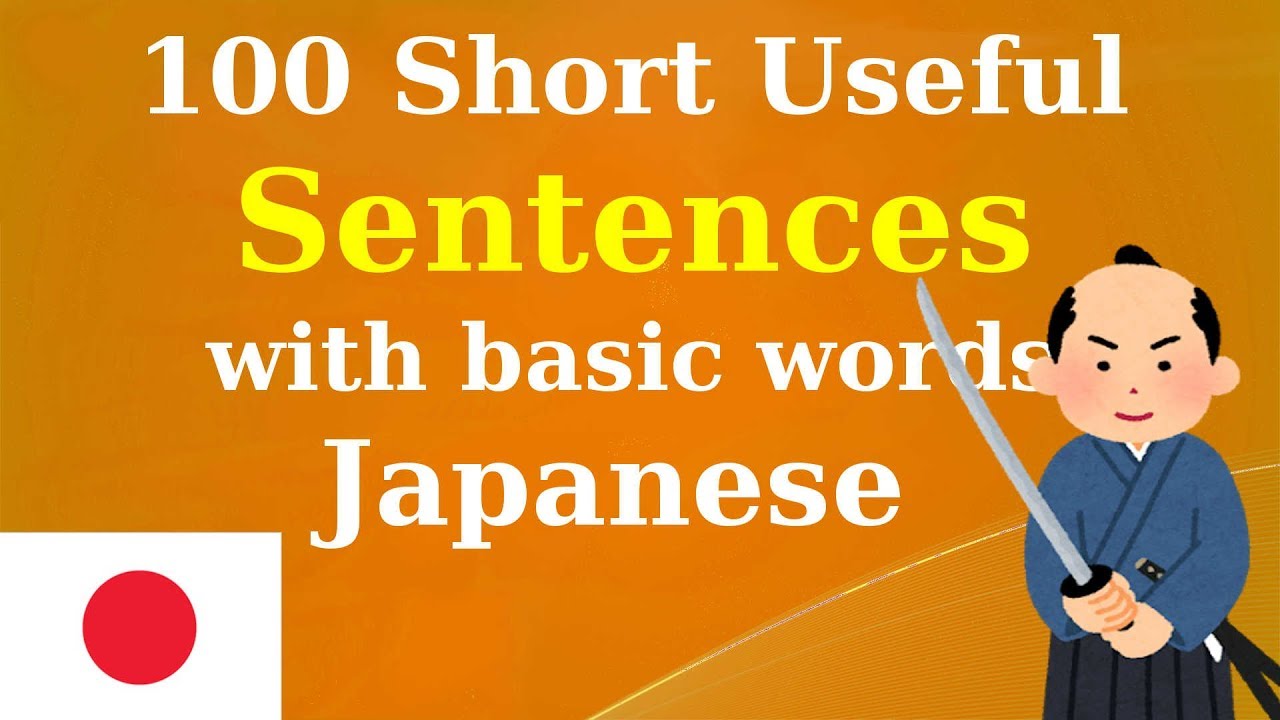 100 Short Useful Sentences with Basic Vocabs in Japanese