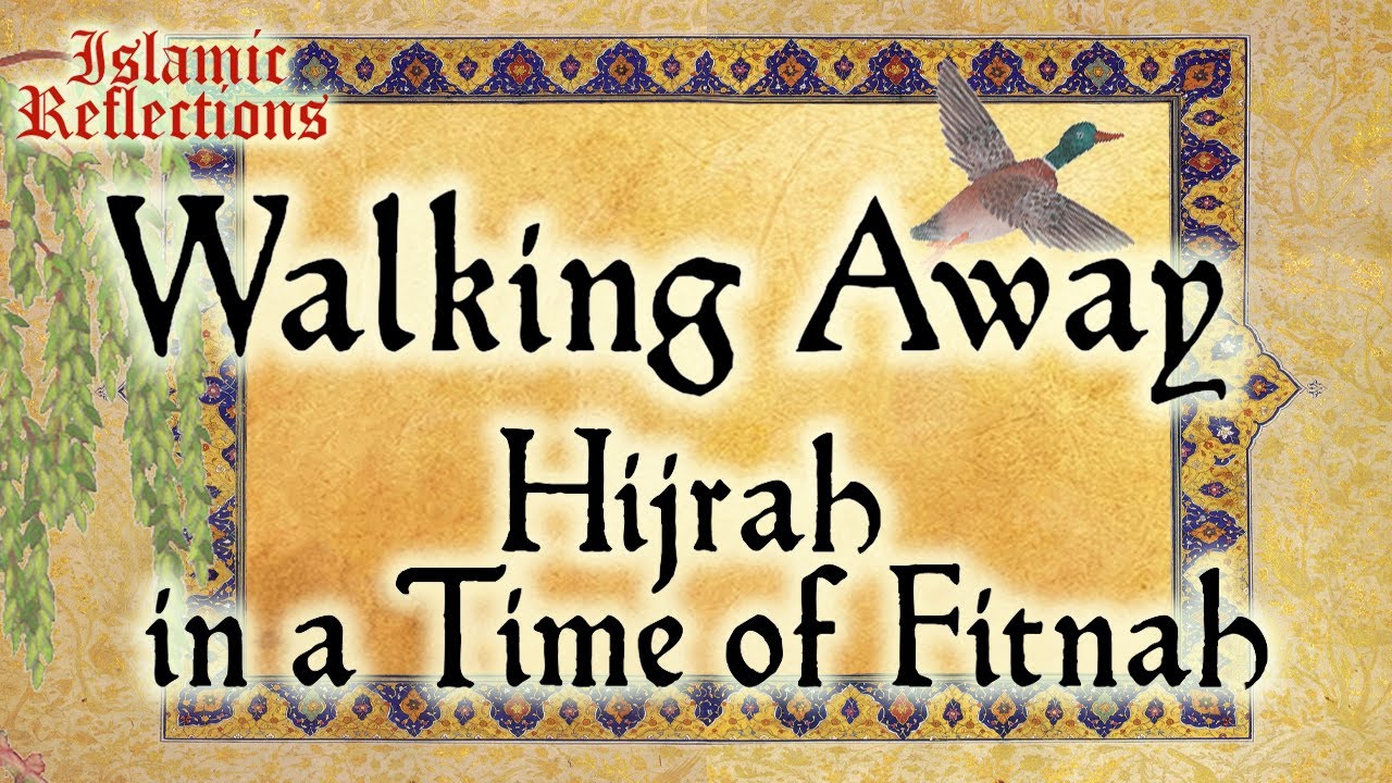[4K] Hijrah in a Time of Fitnah - Islamic Reflections | tarbiyyah, hijrah, losing faith, apostasy
