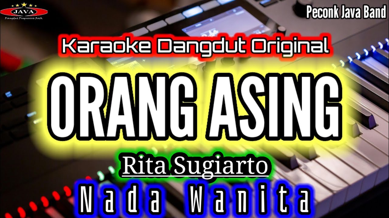 KARAOKE ORANG ASING NADA WANITA RITA SUGIARTO_Karaoke Dangdut Original_Peconk Java Band
