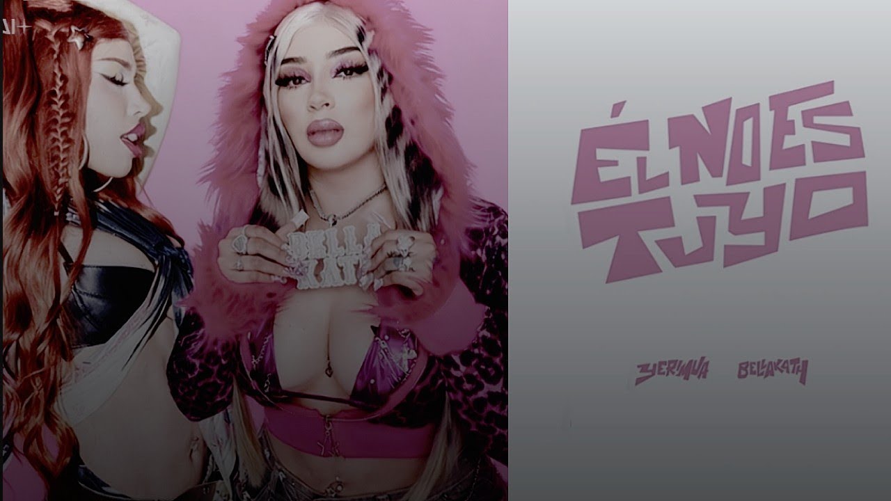Yeri Mua, Bellakath - Él no es tuyo #2 (Visual oficial)