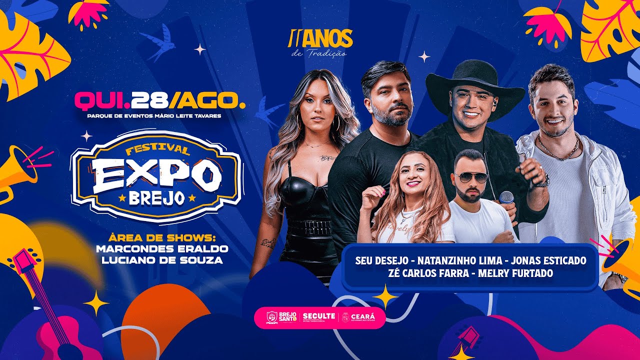 FESTIVAL EXPO BREJO. SEU DESEJO - NATANZINHO LIMA - JONAS ESTICADO - ZE CARLOS FARRA - MELRY FURTADO