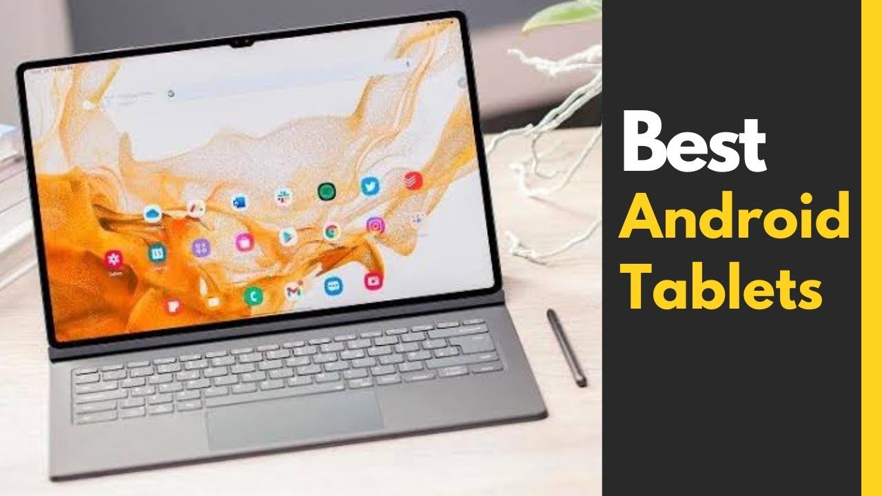 Best Android Tablet 2022