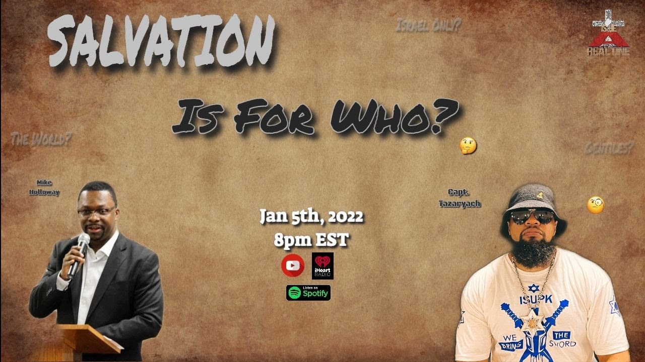 LET'S TALK SCRIPTURE: Is Salvation for Israel Only? | Michael Holloway & Capt. Tazaryach Discuss