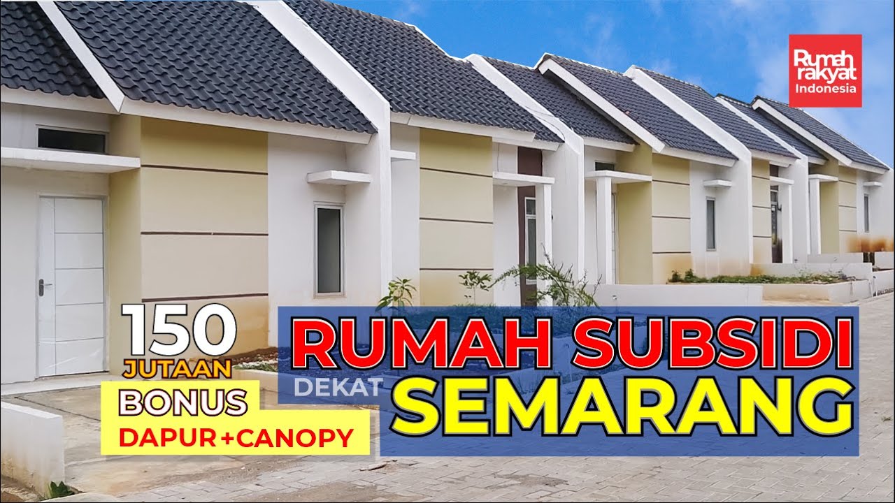 RUMAH SUBSIDI 150 JUTAAN DEKAT SEMARANG FREE DAPUR + CANOPY + PERABOT