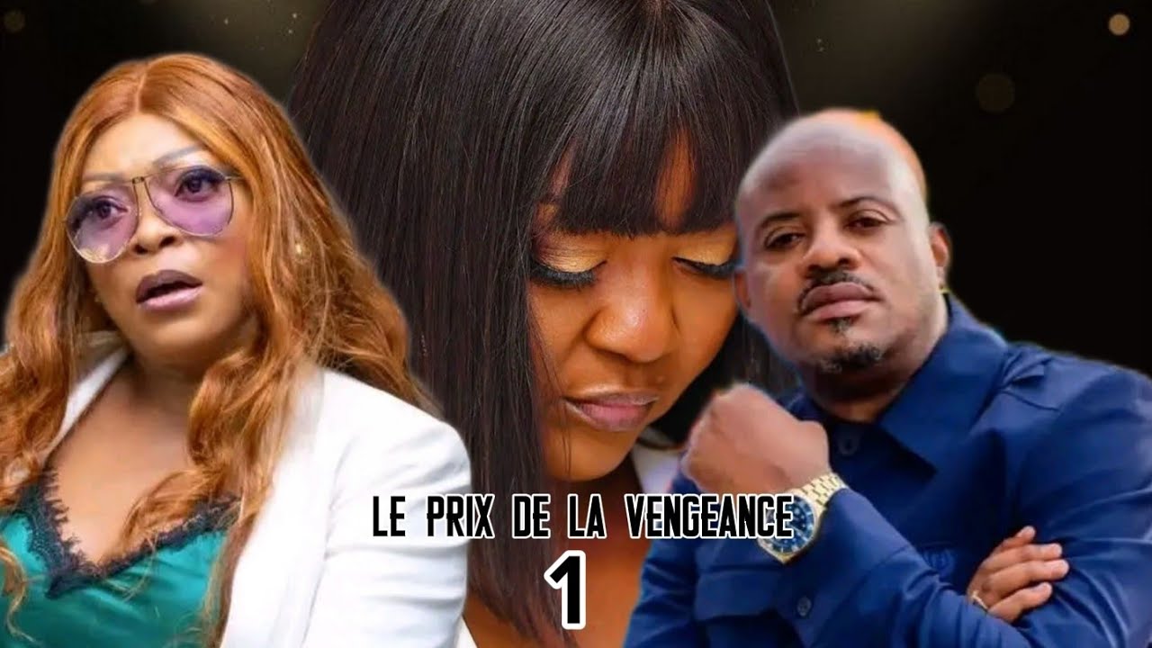 LE PRIX DE LA VENGEANCE | ÉPISODE 1 | SÉRIE CONGOLAISE 2025 AFRIK ACADEMIA CINÉ 