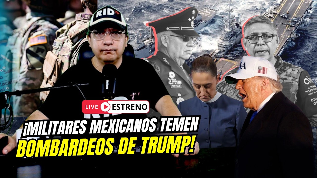 TRUMP pone en ALERTA a la CÚPULA MILITAR mexicana, creen que después de Irán, intervendrá en México