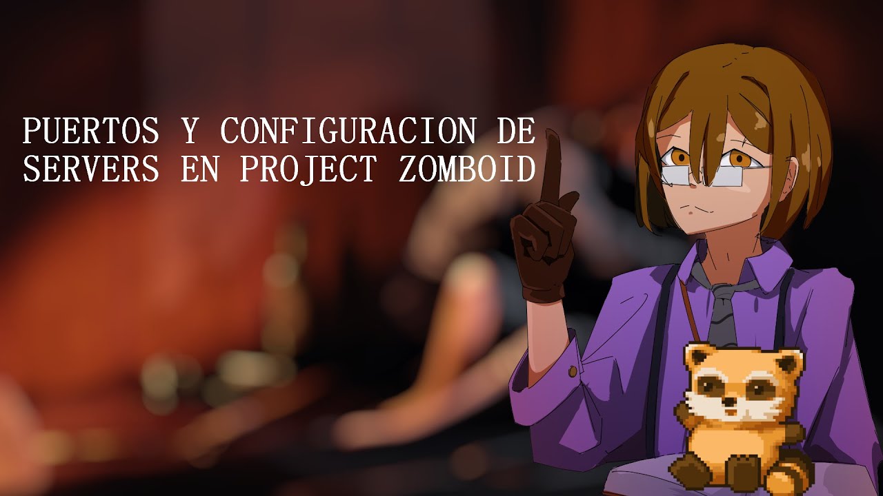Configurando server y puertos en Project Zomboid |Materia_Man|