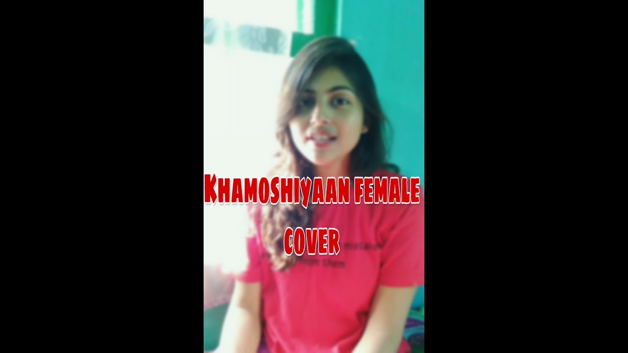 Khamoshiyaan Title Song Female Cover || Arijit Singh || Krishna Bhowmik || Ali Fazal || Sapna P