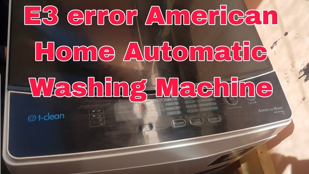 E3 error American Home Automatic Washing Machine