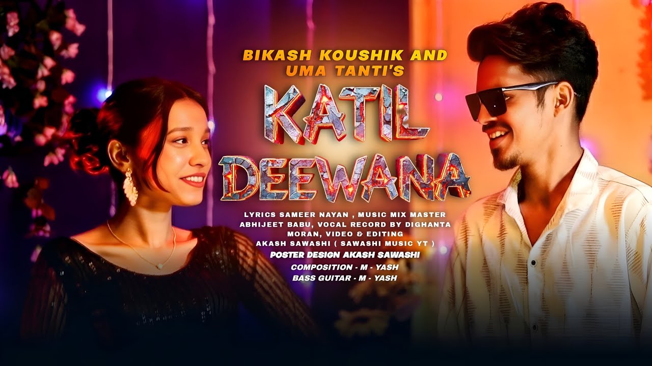 Katil Deewana || Bikash Koushik & Uma Tanti 