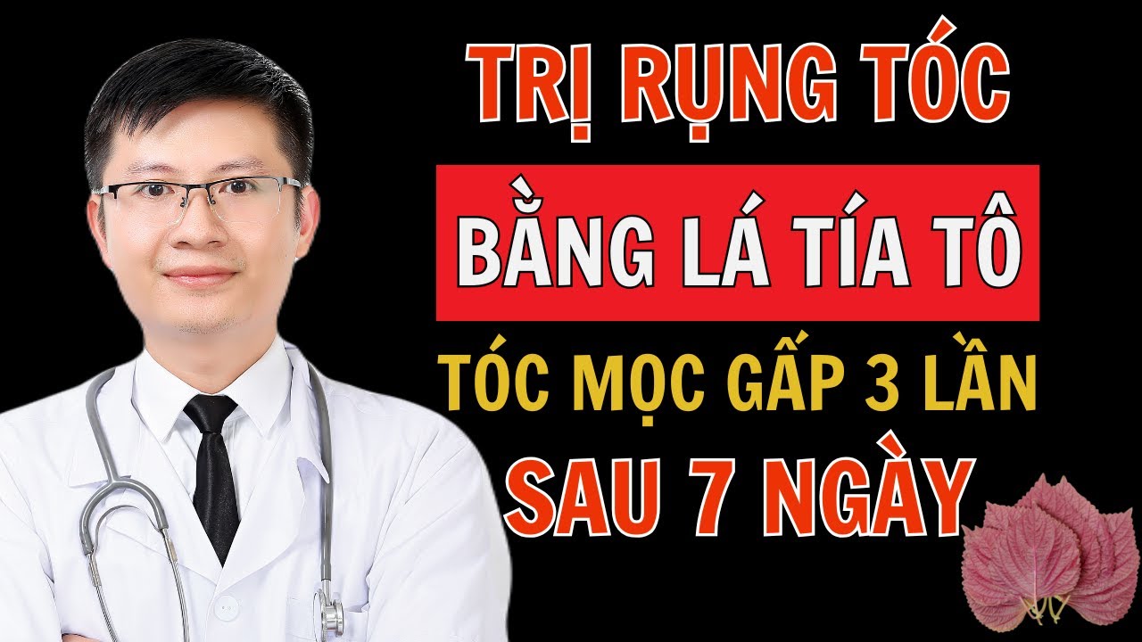 Cách Trị Rụng Tóc Bằng Lá Tía Tô – Mọc Tóc Nhanh Gấp 3 Lần, An Toàn Tại Nhà! | Cao Minh Trường