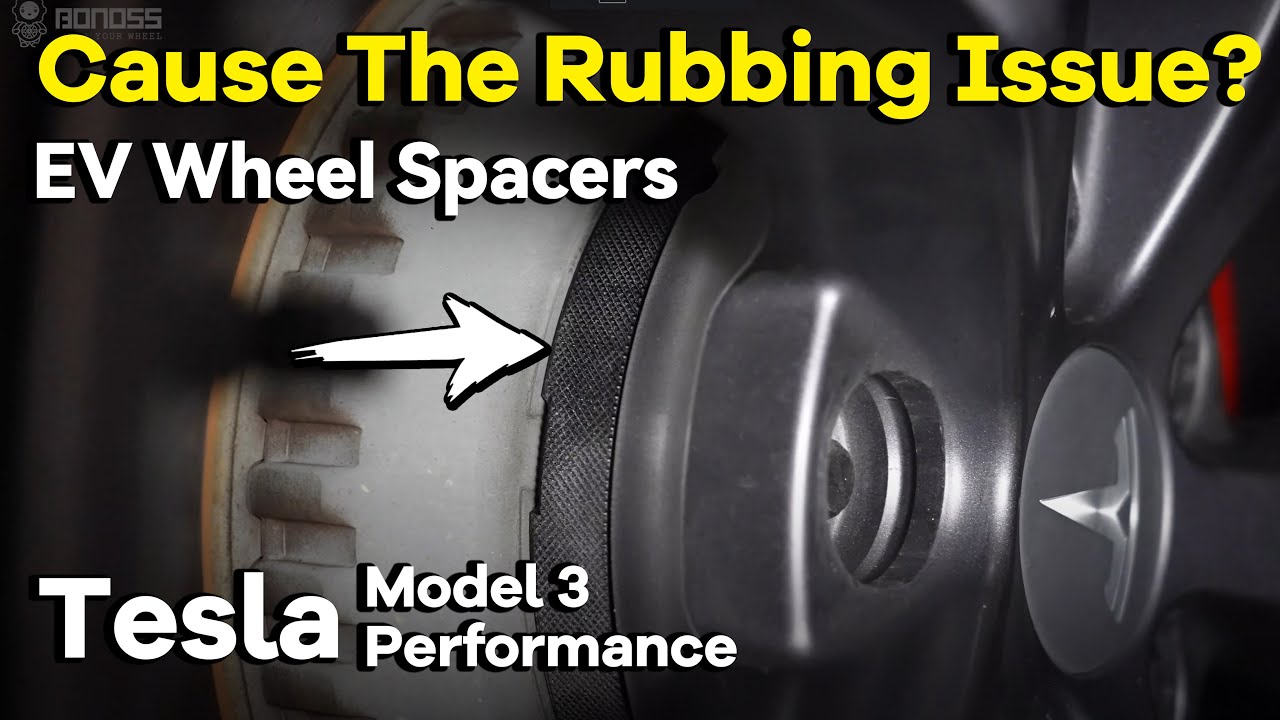 Will Tesla Model 3 Wheel Spacers Cause The Rubbing issues?|BONOSS Aftermarket Parts for Tesla EV