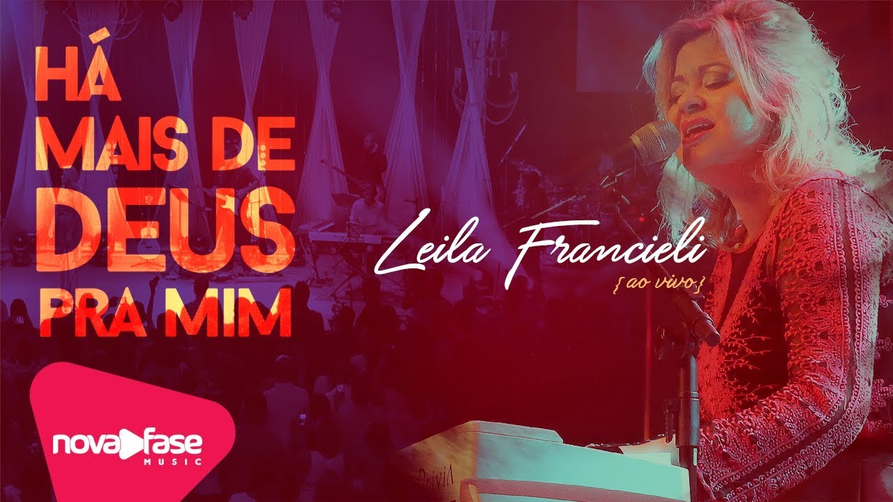 HÁ MAIS DE DEUS PRA MIM - LEILA FRANCIELI (DVD 20 Anos - Ao Vivo)