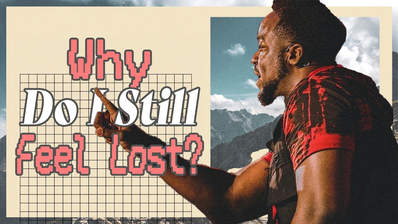 Why Do I Still Feel Lost? | Jerry Flowers