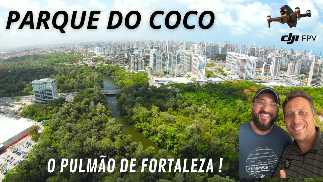 PARQUE DO COCO a maior riqueza de Fortaleza