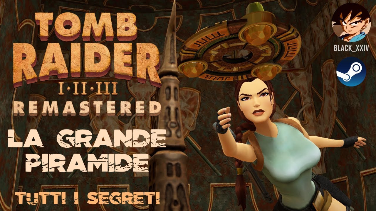 Tomb Raider I Remastered - 15. La Grande Piramide - Tutti i segreti |  PC Gameplay (ITA)