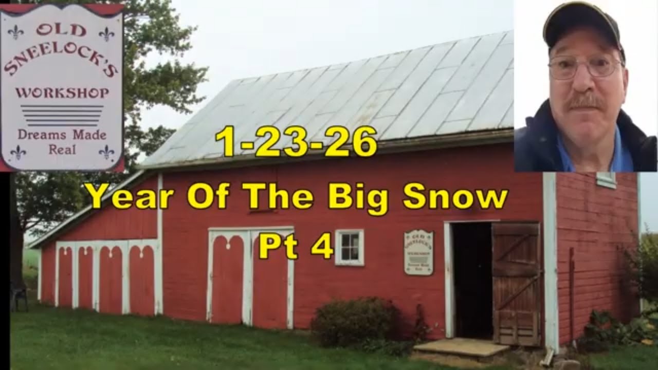 1-23-26 The Year Of The Big Snow Pt 4