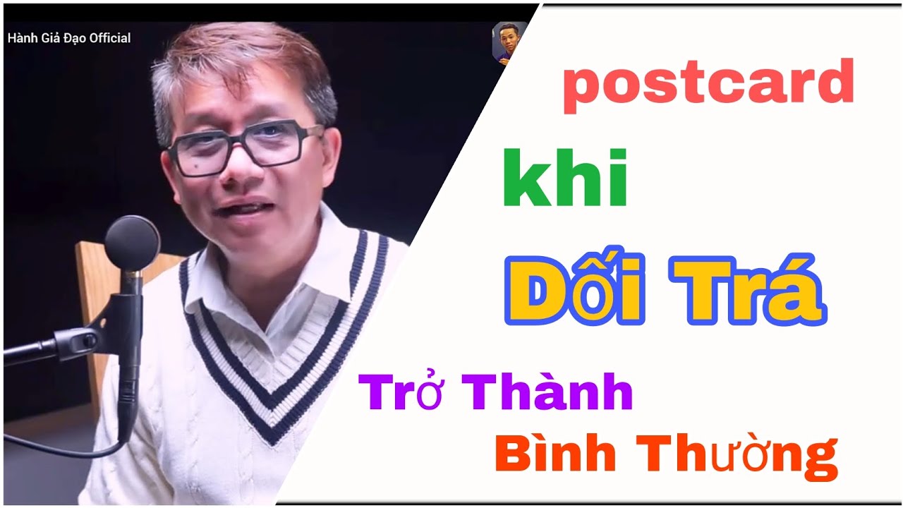 Khi Dối Trá Trở Thành Bình Thường | postcard Nghe Thấm | Đạt Phi