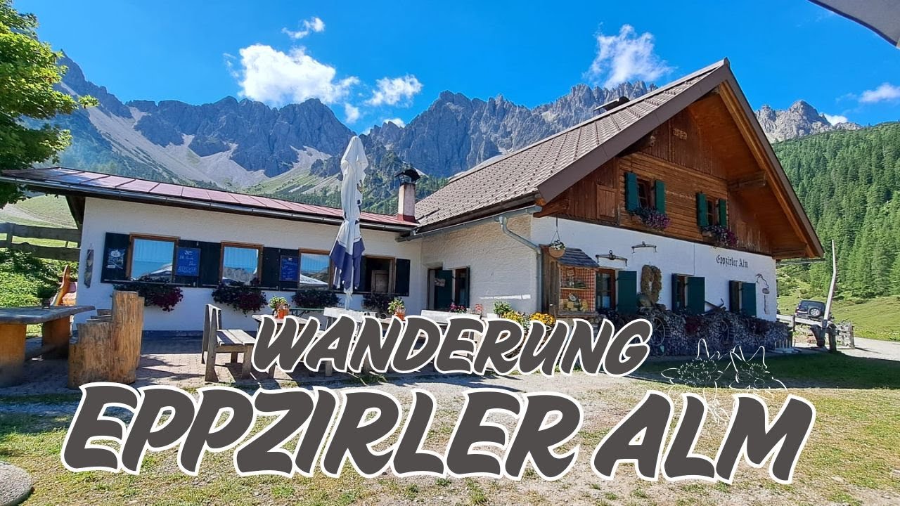 [4K] Wanderung zur Eppzirleralm ab Gießenbach | Traumhafte Tour in den Tiroler Alpen