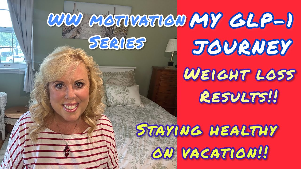 WEIGHT LOSS RESULTS ON A GLP-1 //WEEKLY UPDATE // WW MOTIVATION SERIES:  PLANNING FOR VACATION!!