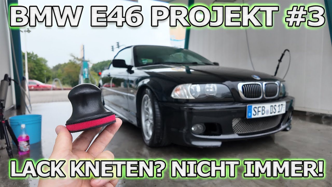 Autolack kneten ist wichtig aber nicht immer n&ouml;tig! BMW E46 - Dieser Lack hat es aber n&ouml;tig!