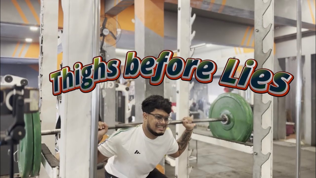 Thighs before Lies - Leg Day in a Nutshell