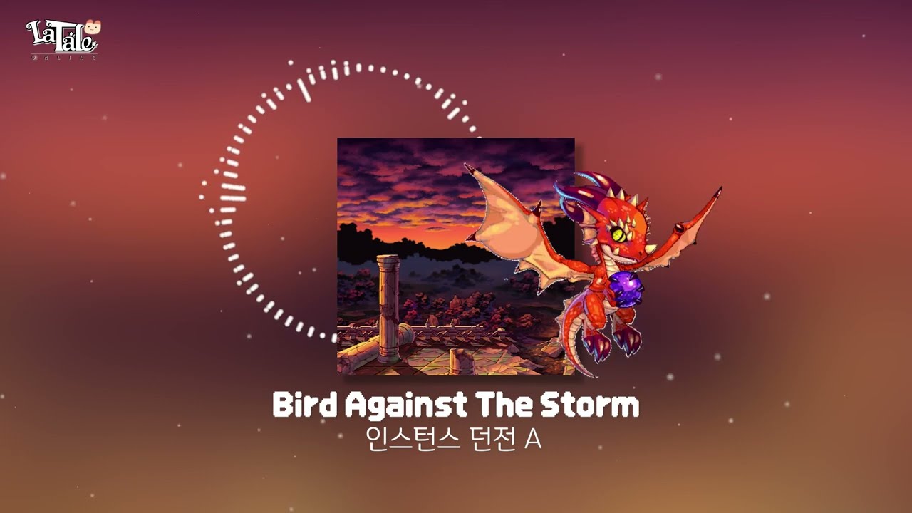 [라테일] Bird Against The Storm / 인스턴스 던전 A #라테일 #BGM #라테일BGM