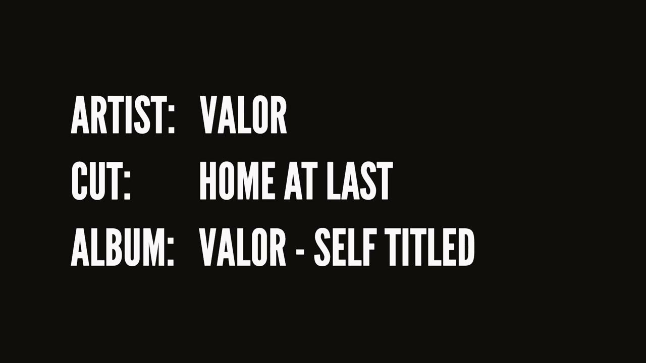 Valor - Home at Last