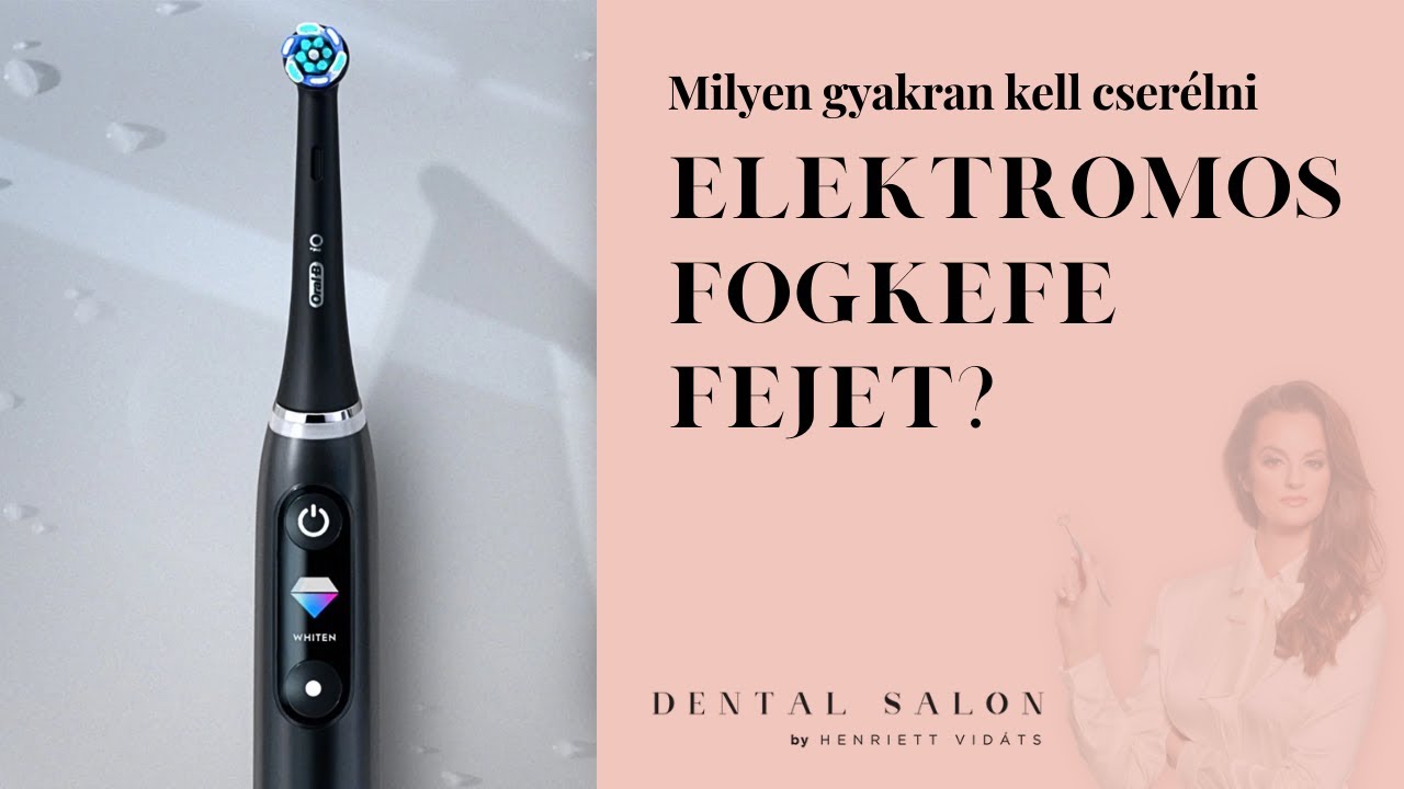 Milyen gyakran kell cserélni elektromos fogkefe fejet?