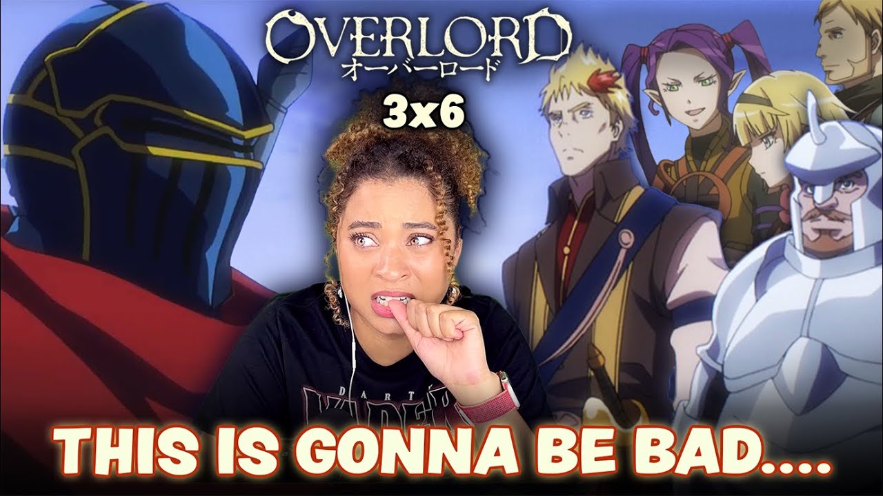 THIS IS ABOUT TO GET REALLY DARK 😟 Overlord Season 3 Episode 6 DUB Reaction