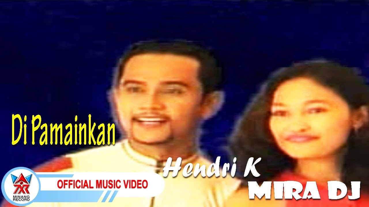 Hendri K & Mira DJ - Di Pamainkan [Official Music Video HD]