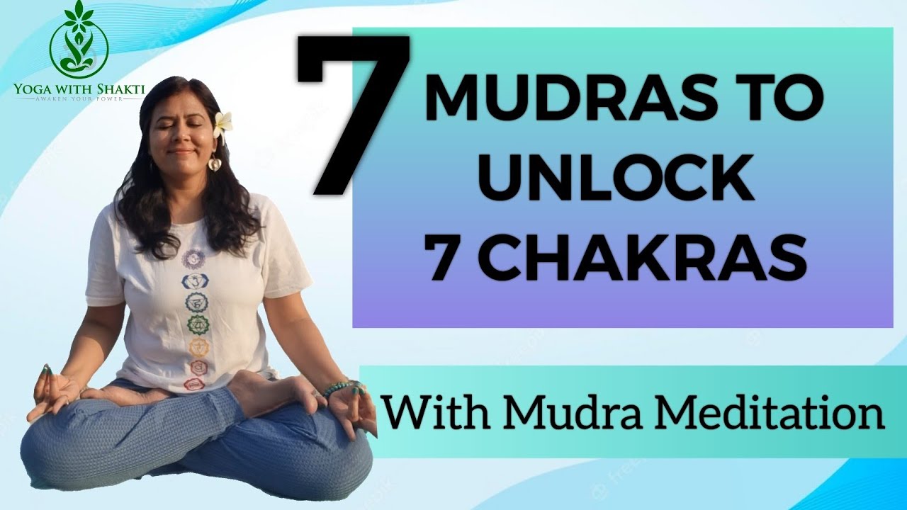 7 Yoga Mudras to unlock 7 Chakras | Mudras for each chakras