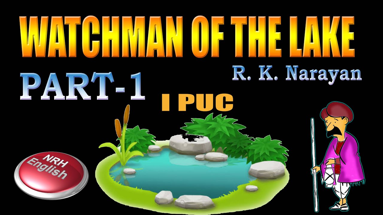 WATCHMAN OF THE LAKE (I PUC) PART-1