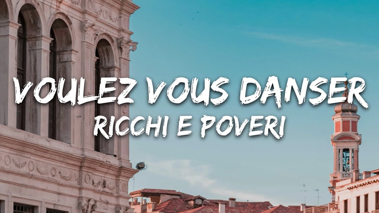 Ricchi E Poveri - Voulez vous danser (Testo/Lyrics)