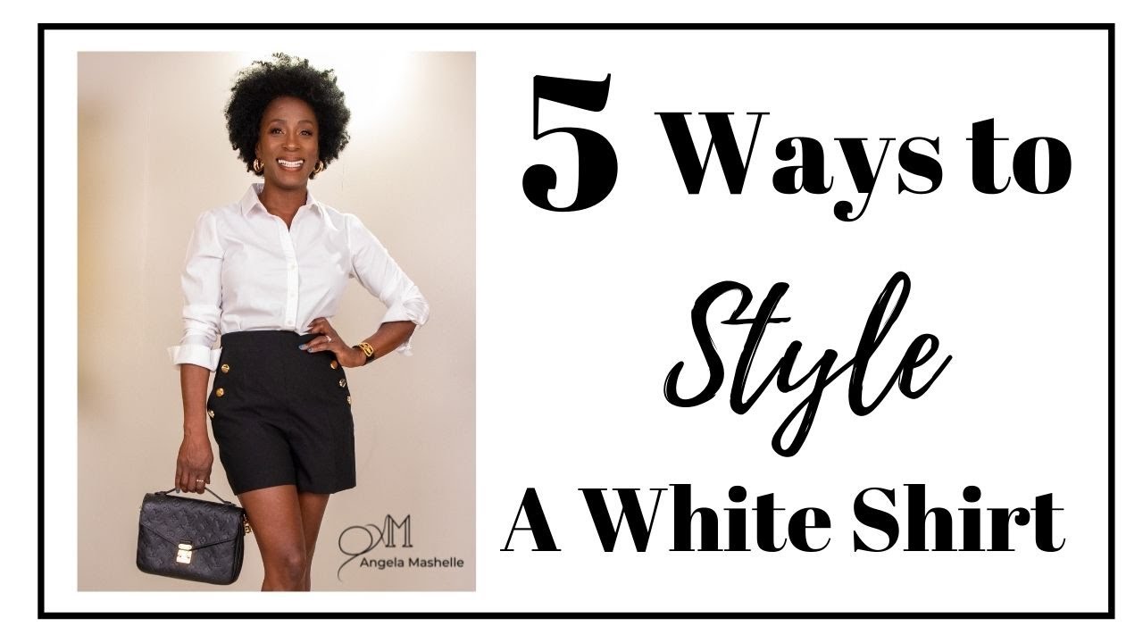5 Ways to Style a White shirt | Women Over 40